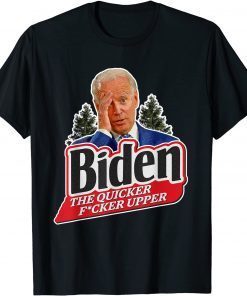 Anti Biden The Quicker Upper Sucks Us 2021 Shirt