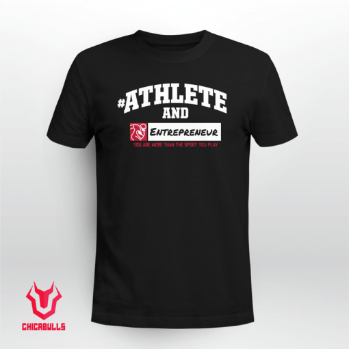#AthleteAnd Athleteand Entrepreneur Official Shirt