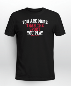 #AthleteAnd You Are More Than The Sport You Play Gift Shirt