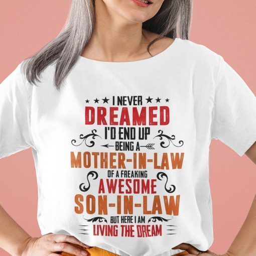 Awesome Mother In Law A Mother In Law Of A Freaking Son In Law Gift Shirt