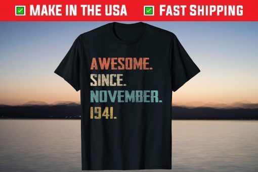 Awesome Since November 1941 80th Birthday T-Shirt