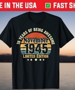 Awesome Since November 1945 76th Birthday 76 Years Old T-Shirt