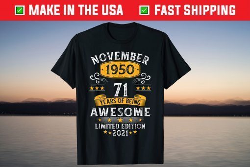 Awesome Since November 1950 71st Birthday 71 Years Old T-Shirt