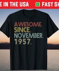 Awesome Since November 1957 64th Birthday 64 Years Old Shirt