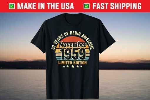 Awesome Since November 1959 62nd Birthday 62 Years Old T-Shirt