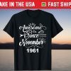 Awesome Since November 1961 56th Birthday T-shirt