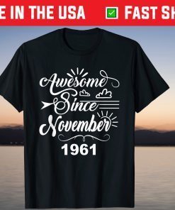 Awesome Since November 1961 56th Birthday T-shirt