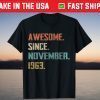 Awesome Since November 1963 58th Birthday T-Shirt