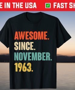 Awesome Since November 1963 Birthday 58 Year Old T-Shirt