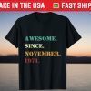 Awesome Since November 1971 50th Birthday 50 Years Old Limited Shirt