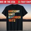 Awesome Since November 1972 49 Years Old 49th Birthday Classic T-Shirt