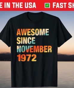 Awesome Since November 1972 49 Years Old 49th Birthday Classic T-Shirt