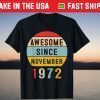 Awesome Since November 1972 49th Birthday 49 Year Old T-Shirt