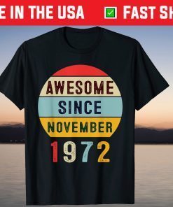 Awesome Since November 1972 49th Birthday 49 Year Old T-Shirt