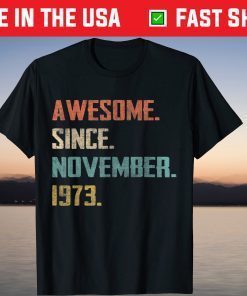 Awesome Since November 1973 48th Birthday T-Shirt