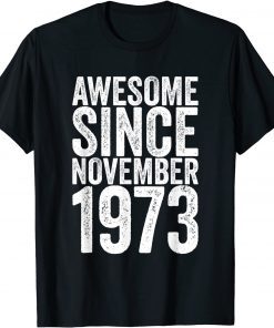 Awesome Since November 1973 T-Shirt