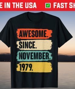 Awesome Since November 1979 Birthday 42 Year Old T-Shirts