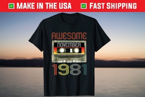 Awesome Since November 1981 Vintage 40th Birthday T-Shirt