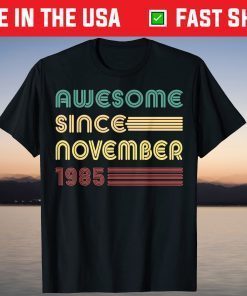 Awesome Since November 1985 Vintage 1985 36th Birthday Shirt