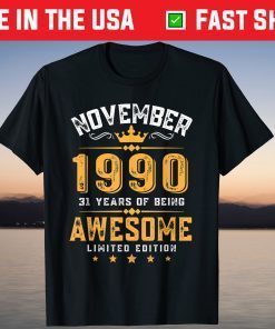 Awesome Since November 1990 31st Birthday 31 Year Old Shirt