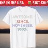 Awesome Since November 1990 31th Birthday 31 Years Old T-Shirt
