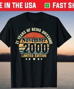 Awesome Since November 2000 21th Birthday 21 Years Old Shirt