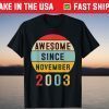 Awesome Since November 2003 18Th Birthday 18 Year Old T-Shirt