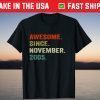 Awesome Since November 2005 16th Birthday T-Shirt
