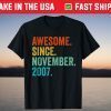 Awesome Since November 2007 14th Birthday 14 Years Old T-Shirt