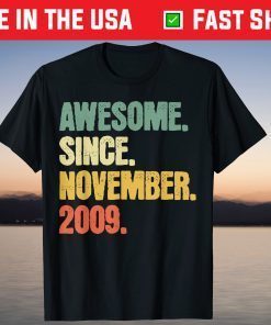 Awesome Since November 2009 11 Year Old T-Shirt