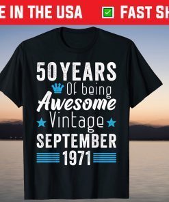 Awesome Since September 1971 50th Birthday 50 Years Old Tee Shirt