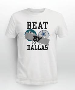 Beat By Dallas – Dallas Cowboys Wins Eagles Football Unisex Shirt