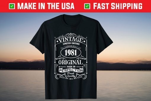 Best Born In 1981 40 Years Old Aged To Perfection T-Shirt