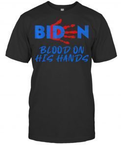 Vintage Biden Blood On His Hands Bring 2021 Shirt