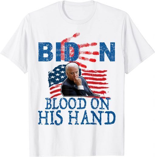 Biden Blood On His Hands Flag Official Shirt