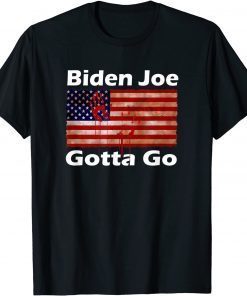 Biden Joe Gotta Go - America Anti stupid Impeach biden 2021 Shirt