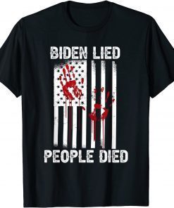 Biden Lied People Died - Anti Biden Republican USA Flag Us 2021 Shirt