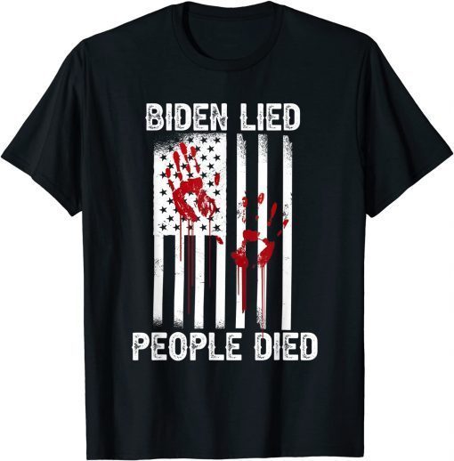 Biden Lied People Died - Anti Biden Republican USA Flag Us 2021 Shirt