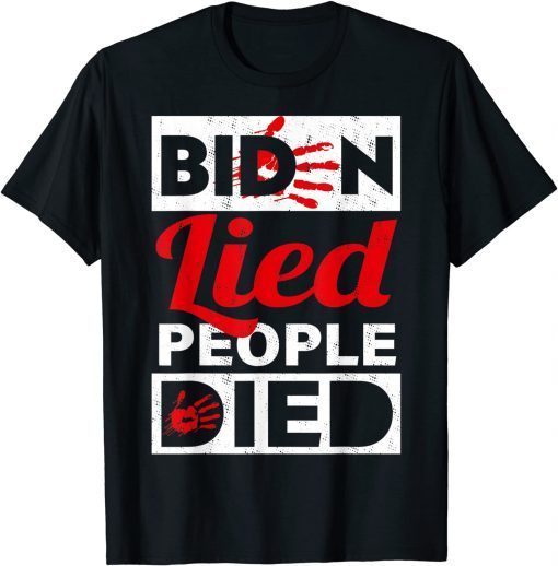 Biden Lied People Died Impeach Biden Unisex Shirt