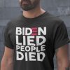 Joe Biden Lied People Died Unisex Shirt