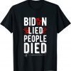 Mens Biden Lied People Died Shirt