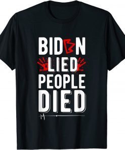 Mens Biden Lied People Died Shirt