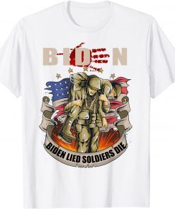 Biden Lied Soldiers Died Republican Anti-Biden Gift Shirt