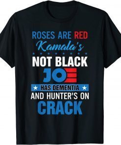 Biden Roses Are Red Kamalas Not Black Joe Gift Shirt