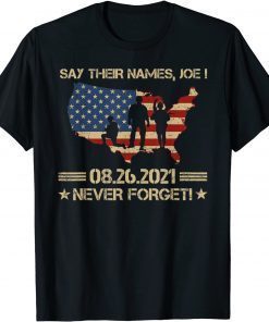 Biden Say Their Names Joe-names of Fallen Soldiers 13 Heroes Unisex Shirt