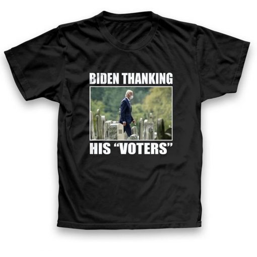 Biden Thanking His Voters 2021 Shirt