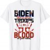 Biden You Have Got Our Troops Blood On Your Hands Us 2021 Shirt