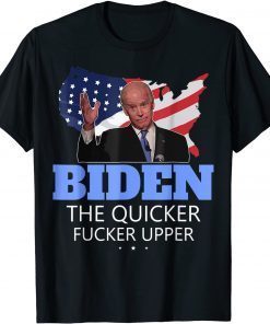 Bidens The Quickers Fucker Uppers Official Shirt