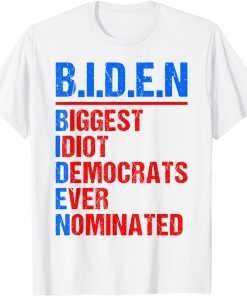 Biggest Idiot Democrats Ever Nominated Anti Biden 2024 Unisex Shirt