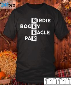 Birdie Bogey Eagle Par Beer Unisex Shirt